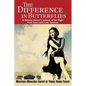 The Difference in Butterflies: A Chinese dancer's memoir of her flight from inner and outer tyranny - Paperback