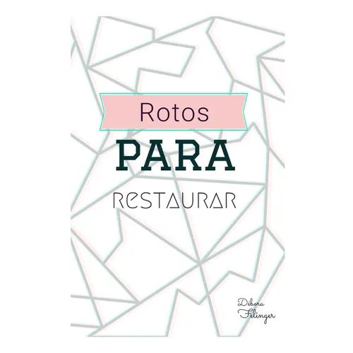 Rotos para restaurar - Paperback