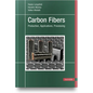 Carbon Fibers: Manufacturing, Application, Processing - Hardcover