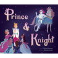 Prince & Knight - Hardcover
