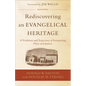 Rediscovering an Evangelical Heritage: A Tradition and Trajectory of Integrating Piety and Justice - Paperback