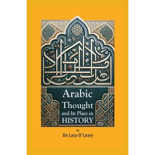 Arabic Thought and Its Place in History - Paperback