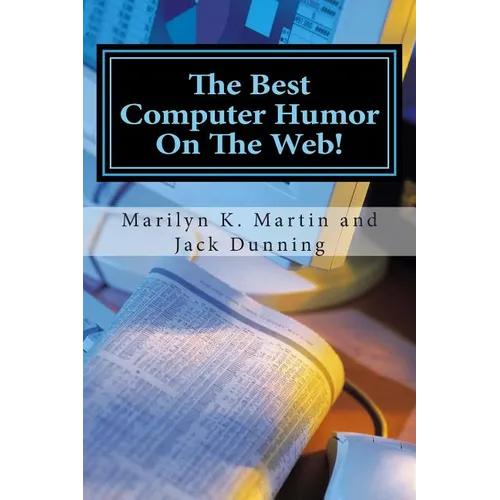 The Best Computer Humor On The Web!: A Four Book Collection of Anecdotes and Jokes - Paperback