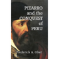 Pizarro and the Conquest of Peru - Hardcover