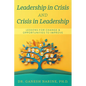 Leadership in Crisis and Crisis in Leadership: Lessons for Change & Opportunities to Improve - Paperback