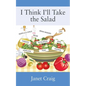 I Think I'll Take the Salad - Paperback