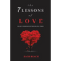 The 7 Lessons of Love: Heart Wisdom for Troubling Times - Paperback