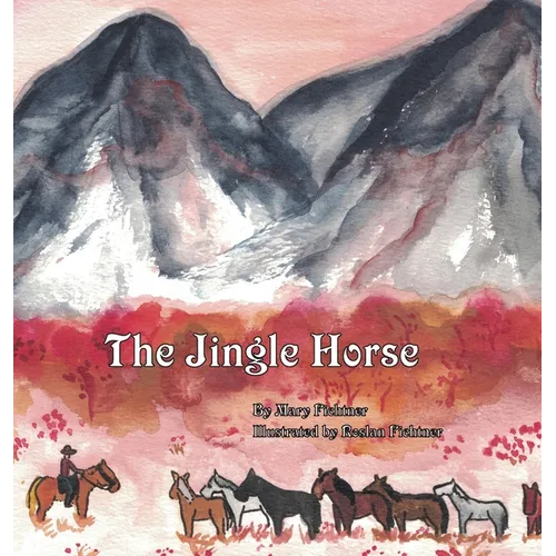 The Jingle Horse: A Rusty's Reading Remuda Tale - Hardcover