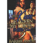 Thug Kisses Between My Thighs 2: (His BBW Desire) - Paperback