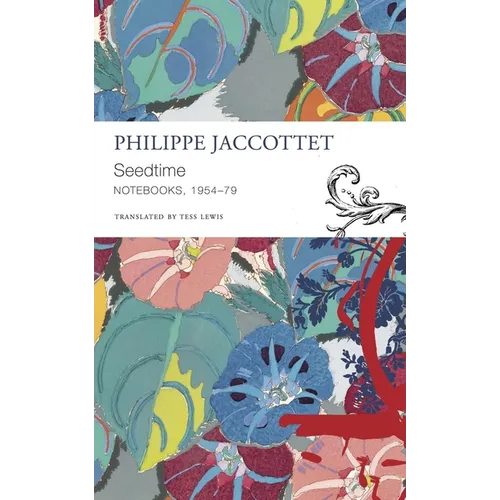 Seedtime: Notebooks, 1954-79 - Paperback