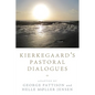 Kierkegaard's Pastoral Dialogues - Paperback