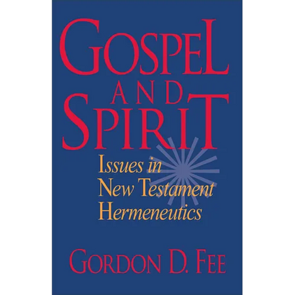 Gospel and Spirit: Issues in New Testament Hermeneutics - Paperback