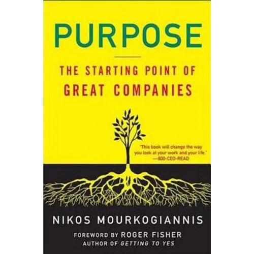 Purpose: The Starting Point of Great Companies - Paperback
