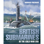 British Submarines in the Cold War Era - Hardcover
