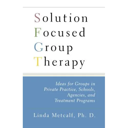 Solution Focused Group Therapy - Paperback