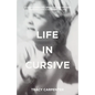 Life in Cursive: Staying connected, balanced, and inspired through living a handwritten life - Paperback