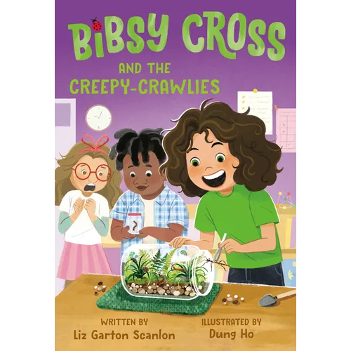 Bibsy Cross and the Creepy-Crawlies - Hardcover