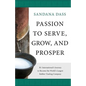 Passion to Serve, Grow, and Prosper: R1 International's Journey to Become the World's Largest Rubber Trading Company - Paperback
