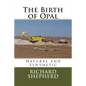 The Birth of Opal: Natural and Synthetic - Paperback