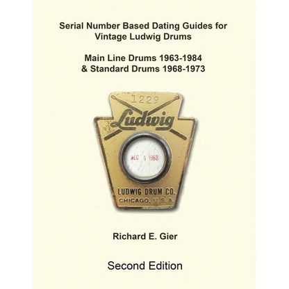 Serial Number Based Dating Guides for Vintage Ludwig Drums - Paperback