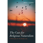 The Case for Religious Naturalism - Paperback