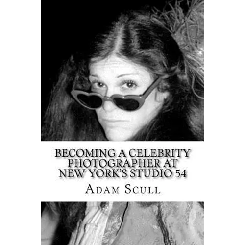 Becoming a Celebrity Photographer at Studio 54 - Paperback