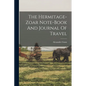 The Hermitage-zoar Note-book And Journal Of Travel - Paperback