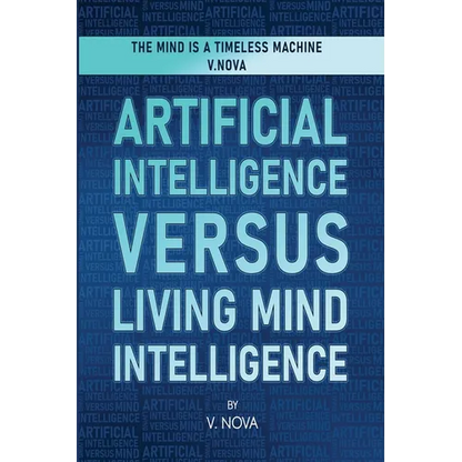 Artificial Intelligence Versus Living Mind Intelligence - Paperback