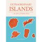 Extraordinary Islands: An Atlas of Unlikely Places - Hardcover