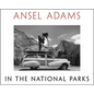 Ansel Adams in the National Parks: Photographs from America's Wild Places - Hardcover