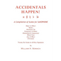 ACCIDENTALS HAPPEN! A Compilation of Scales for Saxophone Twenty-Six Scales in All Key Signatures: Major & Minor, Modes, Dominant 7th, Pentatonic & Et - Paperback