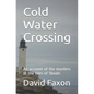 Cold Water Crossing: An account of the murders at the Isles of Shoals - Paperback