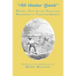 All Under Bank: Roswell King, Jr. and Plantation Management in Tidewater Georgia - Paperback