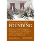 Interpreting the Founding: Guide to the Enduring Debates Over the Origins and Foundations of the American Republic?second Edition, Revised and Expande - Paperback