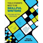 Tools Students Need to Be Skillful Writers: Building Better Sentences - Paperback