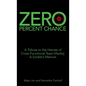 Zero Percent Chance: A Tribute to the Heroes of Cross-Functional Team Manbij: a Soldier's Memoir - Hardcover