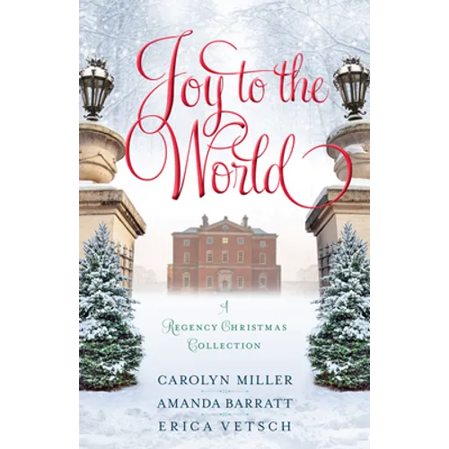 Joy to the World: A Regency Christmas Collection - Paperback