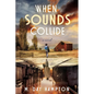 When Sounds Collide - Paperback