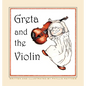 Greta and the Violin - Hardcover