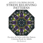 Adult Coloring Book Stress Relieving Patterns: De-stress & Relax with this Pattern Coloring Book for Adults - Paperback