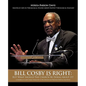 Bill Cosby Is Right: But What Should The Church Be Doing About It? - Paperback