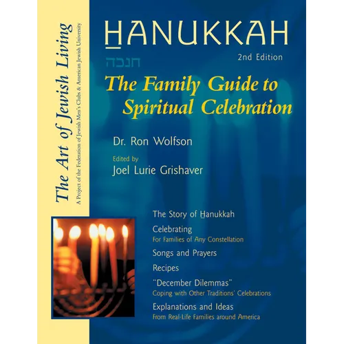 Hanukkah: The Family Guide to Spiritual Celebration - Paperback