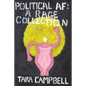 Political AF: A Rage Collection - Paperback