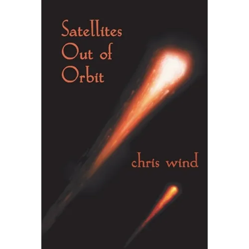 Satellites Out of Orbit - Paperback