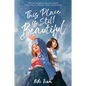 This Place Is Still Beautiful - Paperback