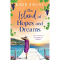 The Island of Hopes and Dreams - Paperback