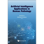 Artificial Intelligence Applications in Human Pathology - Hardcover