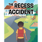 The Recess Accident - Paperback