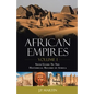 African Empires: Volume 1: Your Guide To The Historical Record of Africa - Paperback