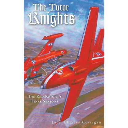 The Tutor Knights: The Red Knight's Final Seasons - Hardcover